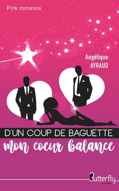 D'Un Coup de Baguette Mon Coeur Balance - Angélique Ayraud
