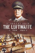 Cover-Bild zum Titel 'The Rise and Fall of the Luftwaffe' von 'Hauptmann Hermann'