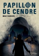 Cover-Bild zum Titel 'Papillon de Cendre' von 'Max Vanger'