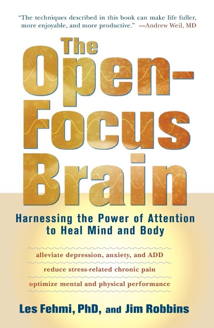 The Open-Focus Brain - Les Fehmi, Jim Robbins