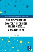 Cover-Bild zum Titel 'The Discourse of Comfort in Chinese Online Medical Consultations' von 'Ying Jin'