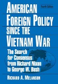 Cover-Bild zum Titel 'American Foreign Policy Since the Vietnam War' von 'Richard A Melanson'