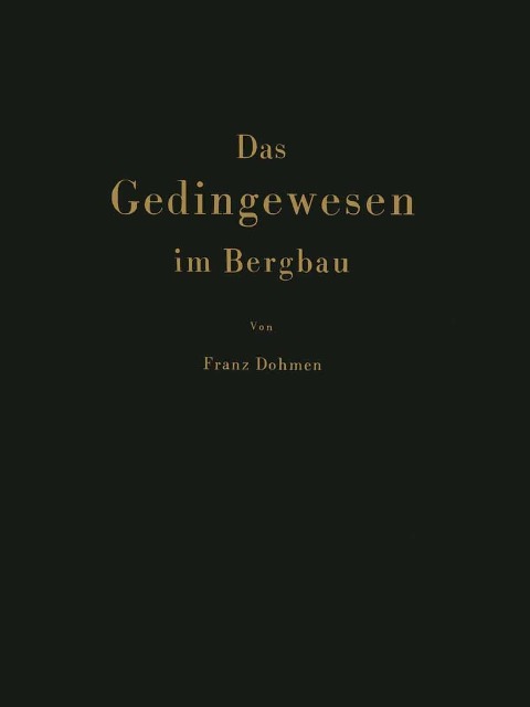 Das Gedingewesen im Bergbau - Franz Dohmen