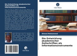 Die Entwicklung akademischer Zeitschriften als Informationsinstrumente - Ahmed Mohammed