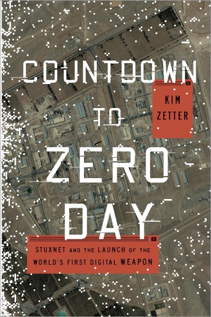 Countdown to Zero Day - Kim Zetter