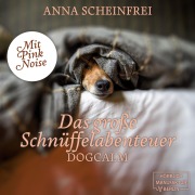 Cover-Bild zum Titel 'Das große Schnüffelabenteuer' von 'Anna Scheinfrei'
