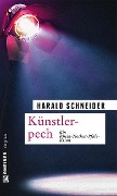 Cover-Bild zum Titel 'Künstlerpech' von 'Harald Schneider'