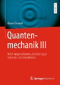 Quantenmechanik III - Oliver Tennert