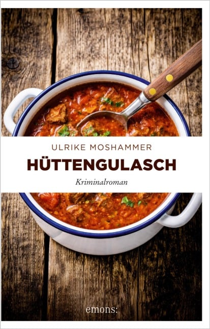 Hüttengulasch - Ulrike Moshammer