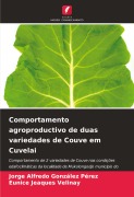 Cover-Bild zum Titel 'Comportamento agroproductivo de duas variedades de Couve em Cuvelai' von 'Jorge Alfredo González Pérez, Eunice Jeaques Velinay'