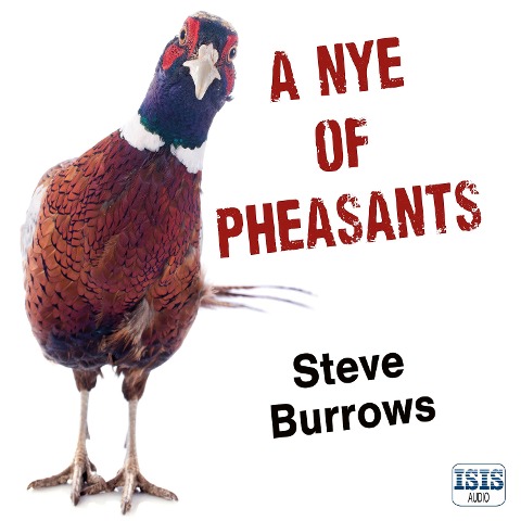 A Nye of Pheasants - Steve Burrows