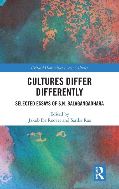 Cultures Differ Differently - S. N. Balagangadhara