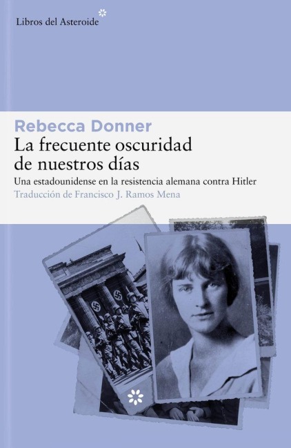 Frecuente Oscuridad de Nuestros Días, La - Rebecca Donner