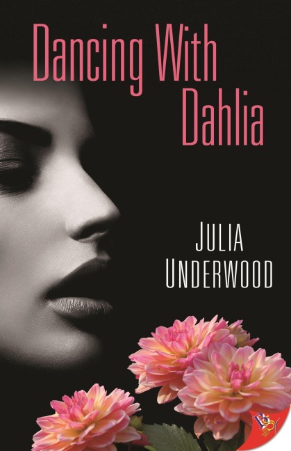 Dancing With Dahlia - Julia Underwood