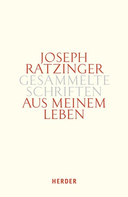 Aus meinem Leben - Joseph Ratzinger Papst em.