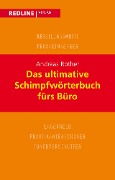 Das ultimative Schimpfwörterbuch fürs Büro - Andreas Rother
