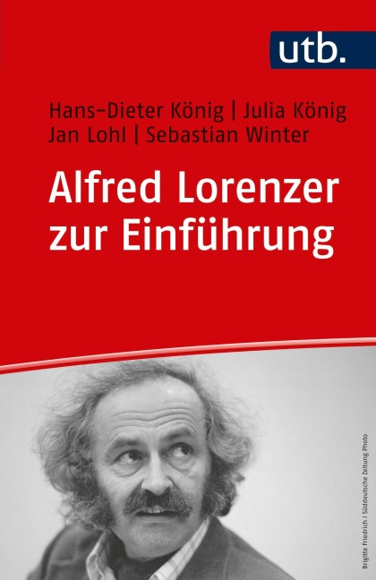 Alfred Lorenzer zur Einführung - Hans-Dieter König, Julia König, Jan Lohl, Sebastian Winter