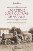 Cover-Bild zum Titel 'L'Académie d'agriculture de France' von 'Bernard Roux'