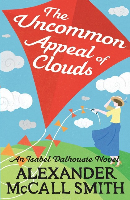 The Uncommon Appeal of Clouds - Alexander McCall Smith