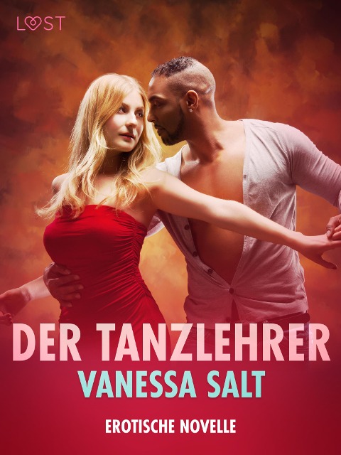 Der Tanzlehrer - Erotische Novelle - Vanessa Salt