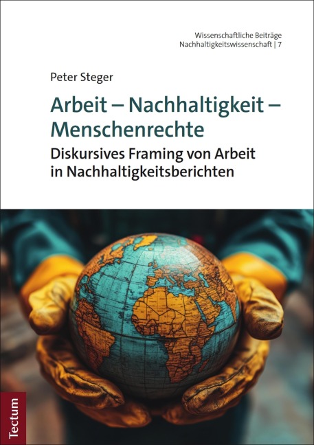 Arbeit - Nachhaltigkeit - Menschenrechte - Peter Steger