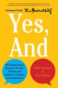 Cover-Bild zum Titel 'Yes, and' von 'Kelly Leonard, Tom Yorton'