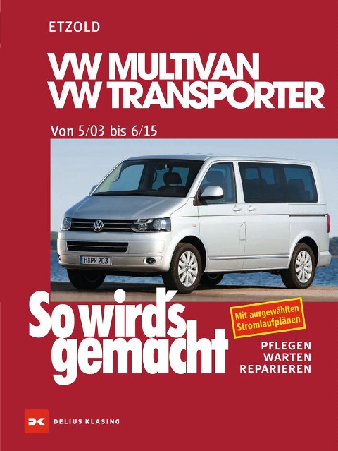 So wird's gemacht.VW Multivan- VW Transporter 5/03 - 6/15 - Hans-Rüdiger Etzold