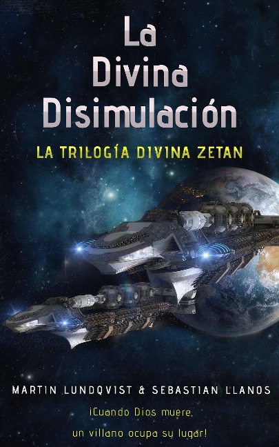 La Divina Disimulación (La Trilogica Divina Zetan, #1) - Martin Lundqvist