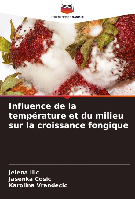 Influence de la température et du milieu sur la croissance fongique - Jelena Ilic, Jasenka Cosic, Karolina Vrandecic