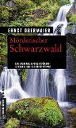 Cover-Bild zum Titel 'Mörderischer Schwarzwald' von 'Ernst Obermaier'