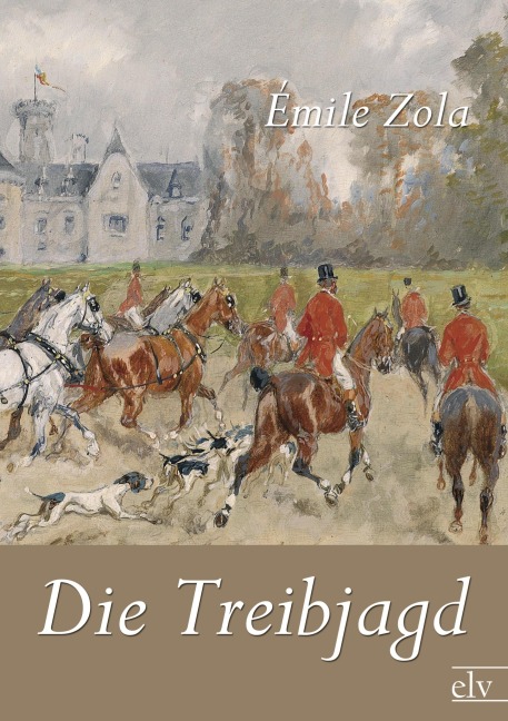 Die Treibjagd - Emile Zola