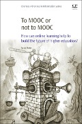 To MOOC or Not to MOOC - Sarah Porter