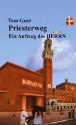 Cover-Bild zum Titel 'Priesterweg' von 'Tom Gear'