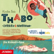 Thabo. Detektiv & Gentleman. Die Krokodil-Spur. Das Hörspiel - Kirsten Boie, Angela Gerrits
