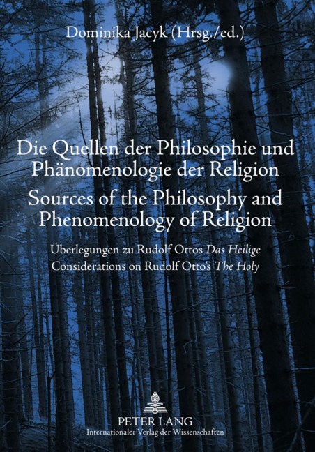 Die Quellen der Philosophie und Phänomenologie der Religion- Sources of the Philosophy and Phenomenology of Religion - 
