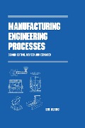 Cover-Bild zum Titel 'Manufacturing Engineering Processes, Second Edition' von 'Leo Alting'