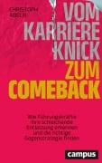 Cover-Bild zum Titel 'Vom Karriereknick zum Comeback' von 'Christoph Abeln'