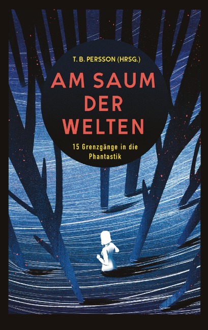 Am Saum der Welten - T. B. Persson, Jassi Etter, Jules B. Asches, Dennis Hübel, Lena Richter
