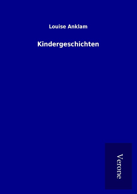 Kindergeschichten - Louise Anklam