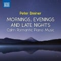 Mornings,Evenings and Late Nights - Peter Breiner