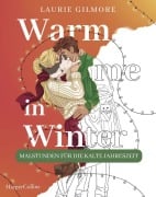 Cover-Bild zum Titel 'Warm me in Winter: Malstunden für die kalte Jahreszeit' von 'Laurie Gilmore'