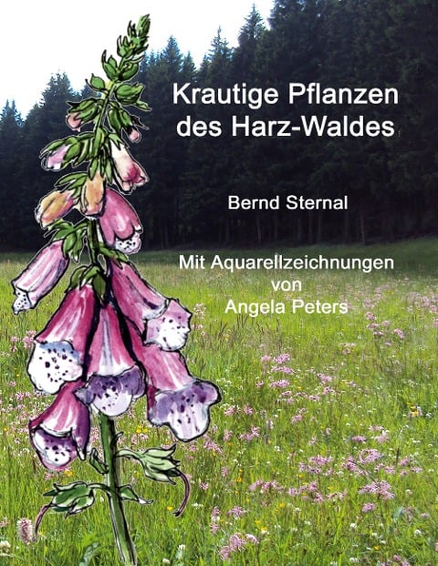 Krautige Pflanzen des Harz-Waldes - Bernd Sternal