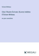 Cover-Bild zum Titel 'Chez l'illustre Écrivain; ¿uvres Inédites D'Octave Mirbeau' von 'Octave Mirbeau'