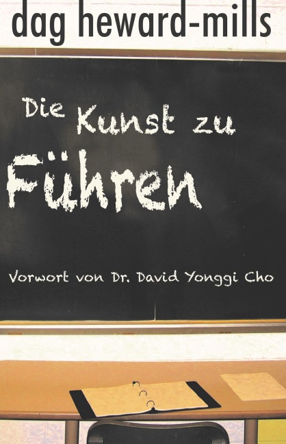 Die Kunst zu führen - Dag Heward-Mills