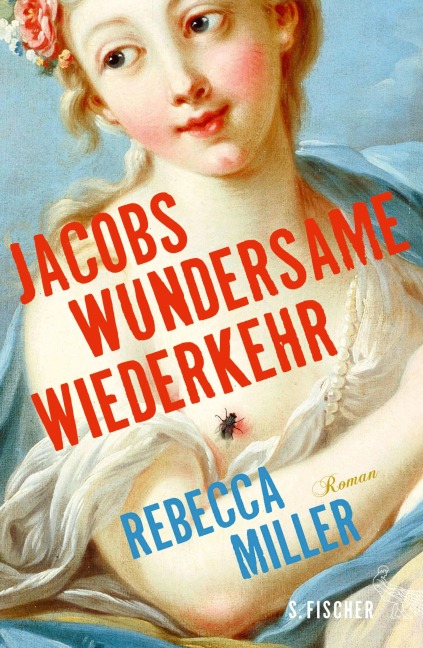 Jacobs wundersame Wiederkehr - Rebecca Miller