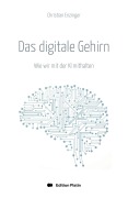 Cover-Bild zum Titel 'Das digitale Gehirn' von 'Christian Enzinger'