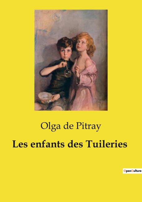 Les enfants des Tuileries - Olga de Pitray