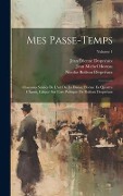 Cover-Bild zum Titel 'Mes Passe-Temps: Chansons Suivies De L'art De La Danse, Poëme En Quartre Chants, Calqué Sur L'art Poétique De Boileau Despréaux; Volume' von 'Jean Étienne Despréaux, Jean Michel Moreau, Nicolas Boileau Despréaux'