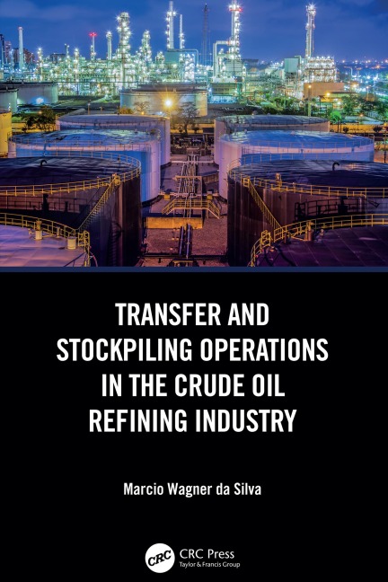 Transfer and Stockpiling Operations in the Crude Oil Refining Industry - Marcio Wagner Da Silva