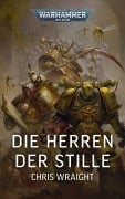 Cover-Bild zum Titel 'Warhammer 40.000 - Die Herren der Stille' von 'Chris Wraight'